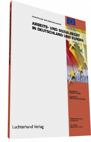 Fundstellen- und Inhaltsnachweis: Arbeits- und Sozialrecht in Deutschland und Europa
