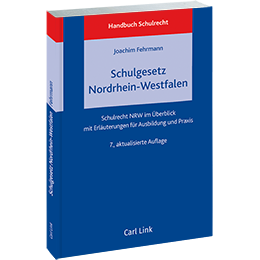 Handbuch Schulrecht: Das neue Schulgesetz Nordrhein-Westfalen