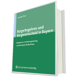 Bürgerbegehren und Bürgerentscheid in Bayern - Kommentar